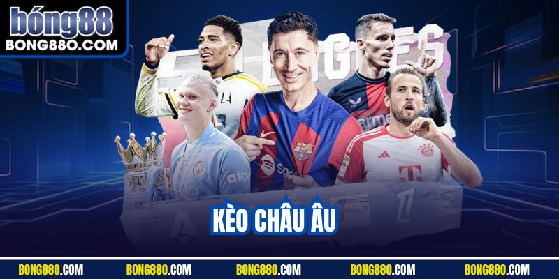 Kèo Châu Âu
