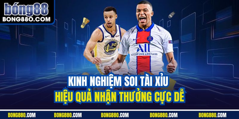 Kinh nghiệm soi tài xỉu hiệu quả nhận thưởng cực dễ
