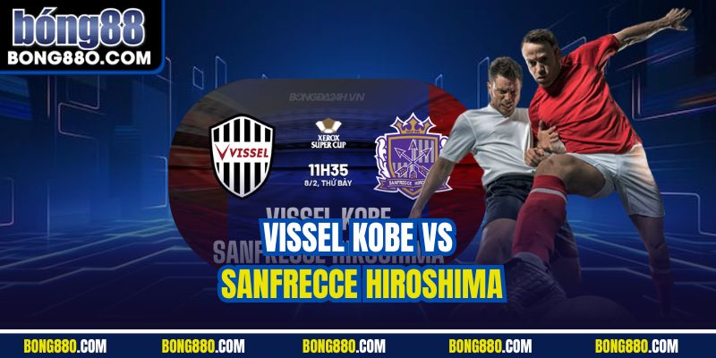 Vissel Kobe vs Sanfrecce Hiroshima